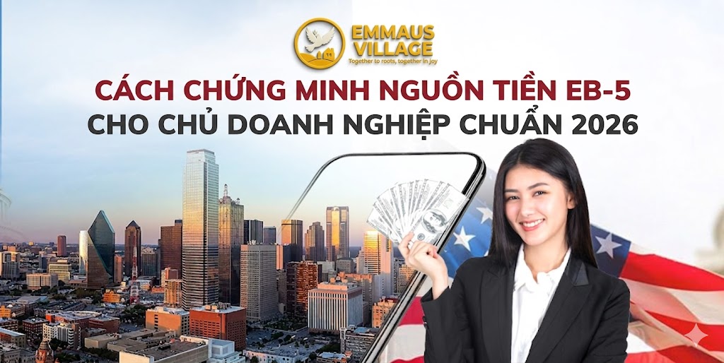 Cách chứng minh nguồn tiền EB-5 cho chủ doanh nghiệp chuẩn 2026