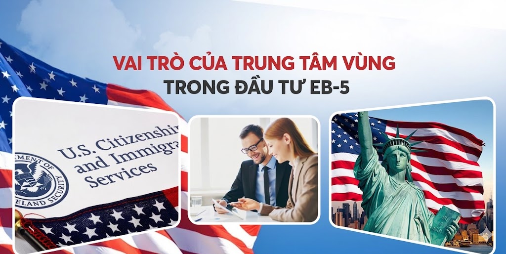 Trung tâm vùng EB5 là gì và vai trò đối với nhà đầu tư?
